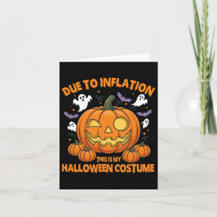 Carte A Cause De L'Inflation C'Est Mon Costume D'Hallowe