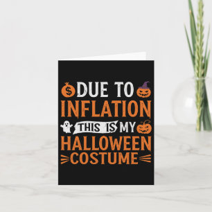 Carte A Cause De L'Inflation C'Est Mon Costume D'Hallowe