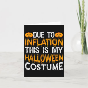 Carte A Cause De L'Inflation C'Est Mon Costume D'Hallowe