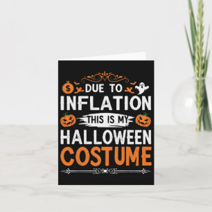 Carte A Cause De L'Inflation C'Est Mon Costume D'Hallowe