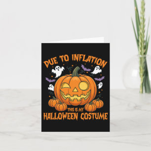 Carte A Cause De L'Inflation C'Est Mon Costume D'Hallowe