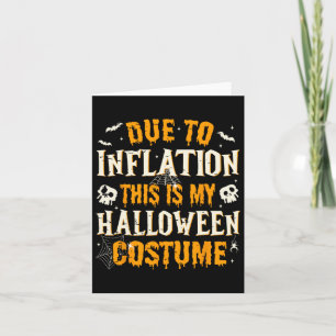 Carte A Cause De L'Inflation C'Est Mon Costume D'Hallowe