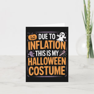 Carte A Cause De L'Inflation C'Est Mon Costume D'Hallowe