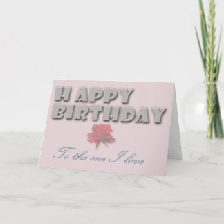 CARTE À CELUI QUE J'AIME - ANNIVERSAIRE