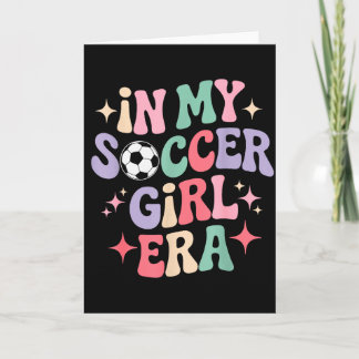 Carte À l'ère de ma fille footballeuse Tee Groovy Filles