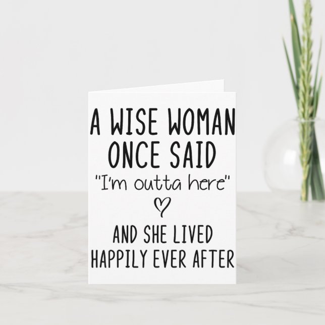 Carte A Wise Woman Once Said Funny Feminist Quote Gift  (Devant)