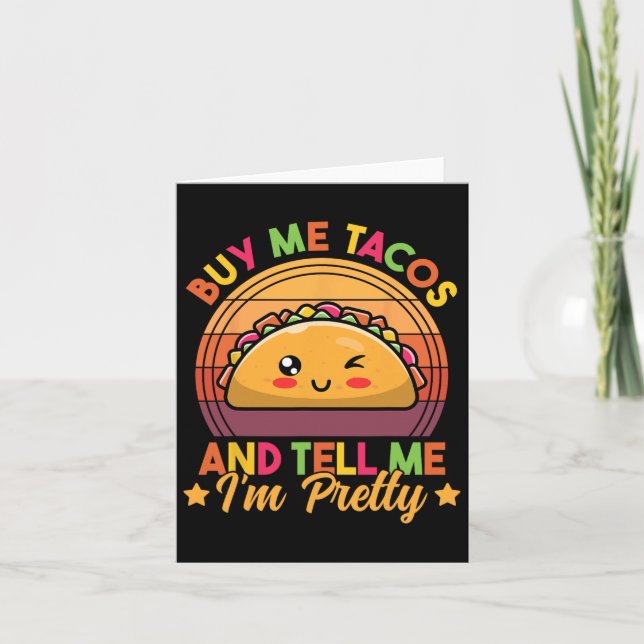 Carte Achète-moi des tacos et dis-moi que je suis jolie  (Devant)