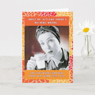 Carte Act Like There's Nothing Wrong Birthday