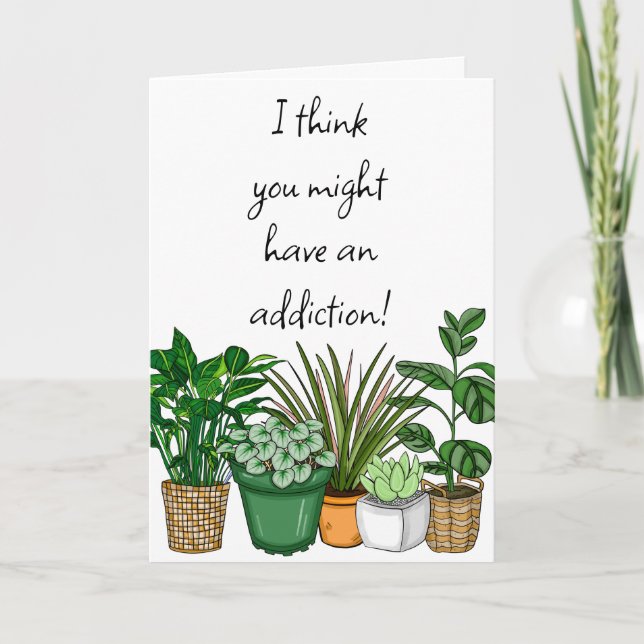 Carte Addicité aux Plantes | Funny Friendship Card (Devant)