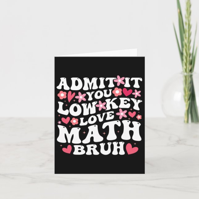 Carte Admettez-le, vous aimez secrètement les maths, frè (Devant)