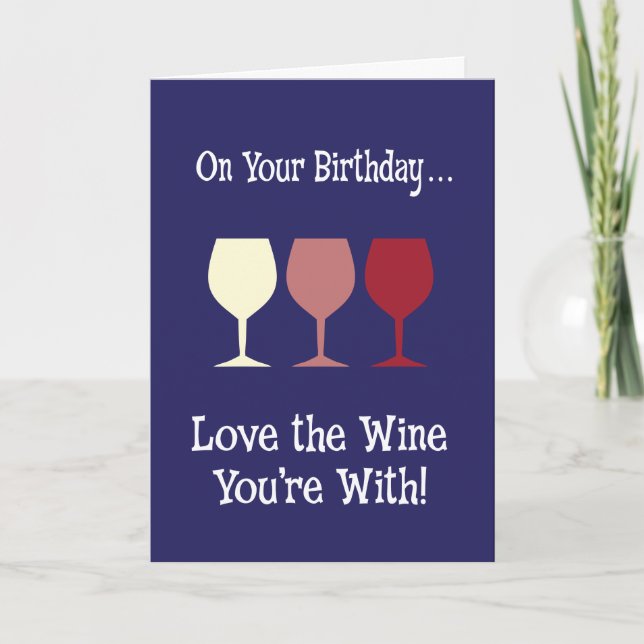 Carte Aimez le vin que vous êtes avec Anniversaire (Devant)