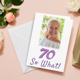 Carte Ajouter une photo 70 Et alors Positive 70e anniver