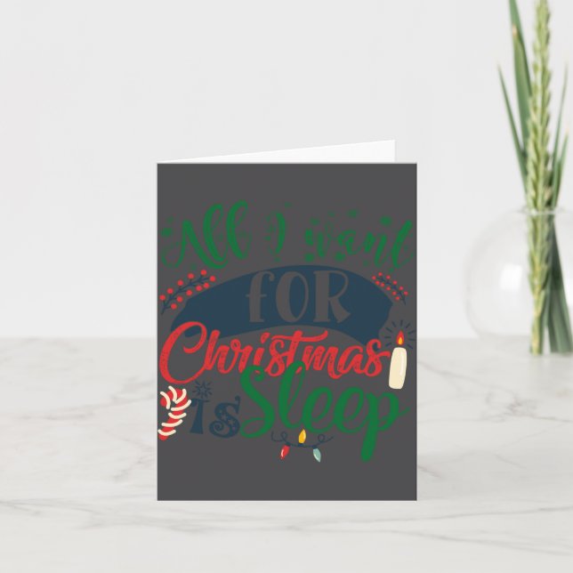 Carte All I Want For Christmas Is Sleep Sarcastic Funny  (Devant)