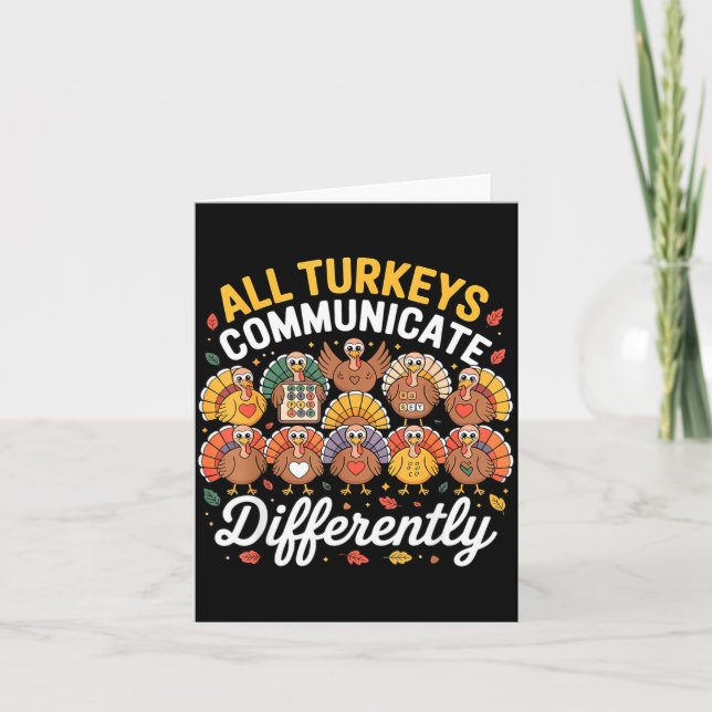 Carte All Turkeys Communicate Differently Autism Awarene (Devant)