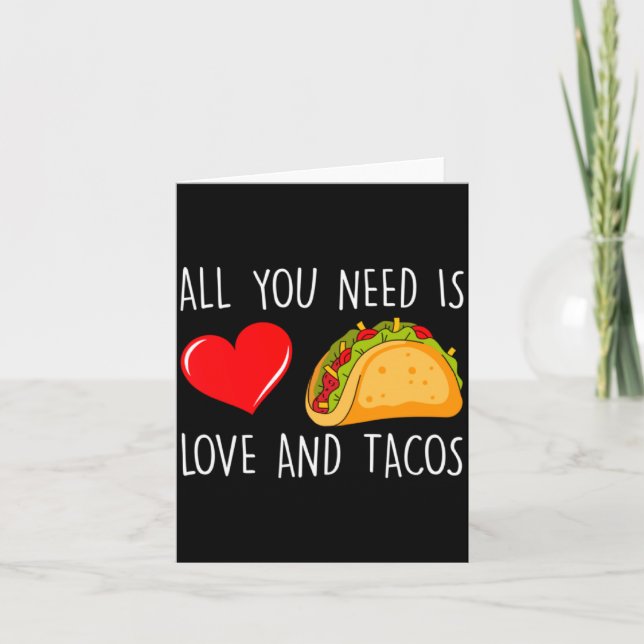 Carte All You Need Is Love And Tacos Valentines Day Ta  (Devant)