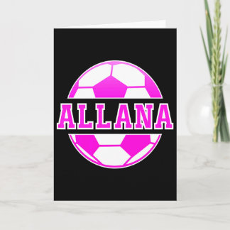 Carte Allana Name Girls Soccer Play Football Sports Fan 