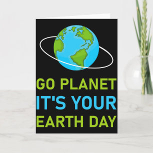 Carte Aller planète c'est votre jour de la Terre T Shirt