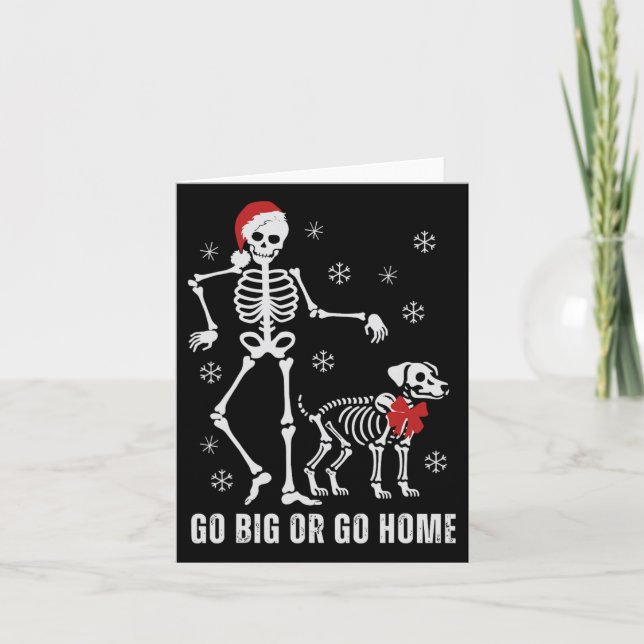 Carte Allez Gros Ou Rentrez À La Maison Drôle Squelette  (Devant)