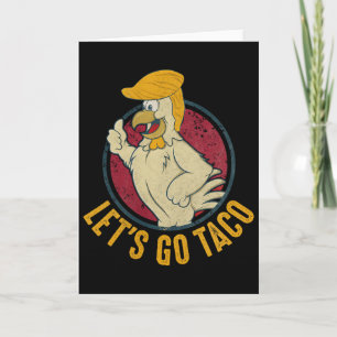 Carte Allons Taco Drôle Trump Toujours Déclare forfait 3