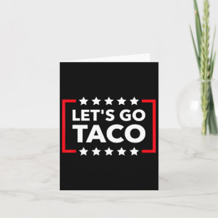 Carte Allons Taco Mème Drôle Toujours Poussons-Nous Camp