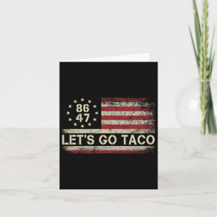 Carte Allons-y Taco Drôle Trump toujours poulets dehors 