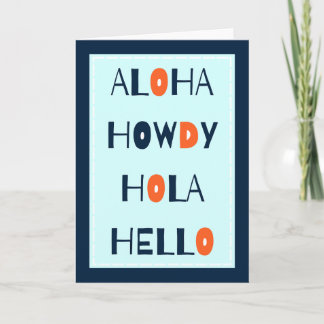 Carte Aloha, Howdy, Hola, Helo!