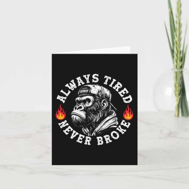 Carte Always Tired Never Broke Funny Monkey (2 Sided)  (Devant)