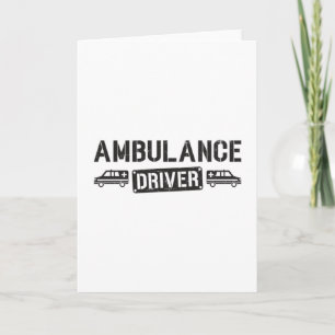 Carte Ambulance Driver Paramedic Emergency Funny Gift