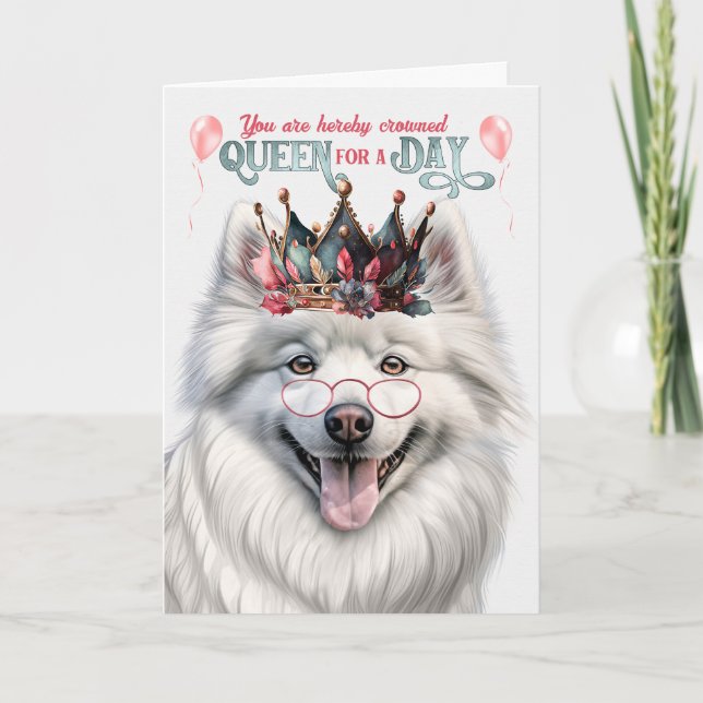 Carte American Eskimo Dog Queen for Day Funny Birthday (Devant)