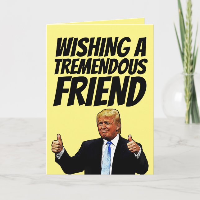 CARTE AMIE D'ANNIVERSAIRE, CARTES DONALD TRUMP (Devant)