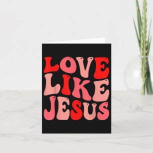 Carte Amour chrétien comme Jésus Saint-Valentin 