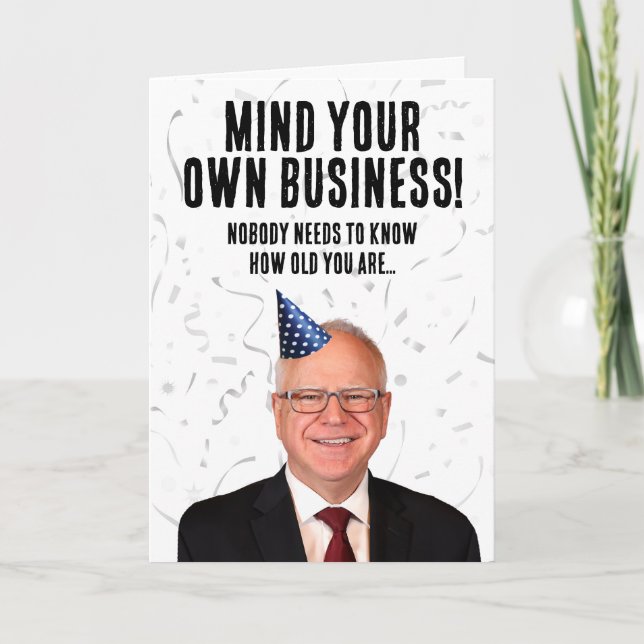Carte Amusant Tim Walz Anniversaire - Faites attention à (Devant)