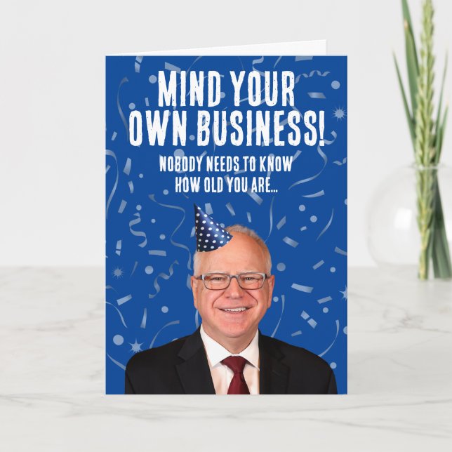 Carte Amusant Tim Walz Anniversaire - Faites attention à (Devant)