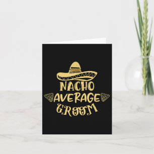 Carte Amusante Groomsman Mariée Bachelor Nacho Groom Moy