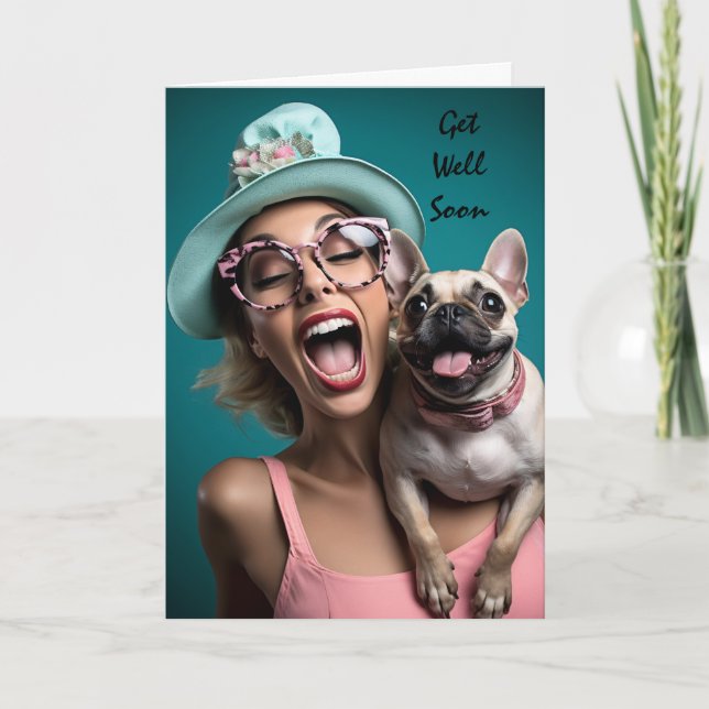 Carte Amuse-toi à te rétablir bientôt Femme Chien Humour (Devant)
