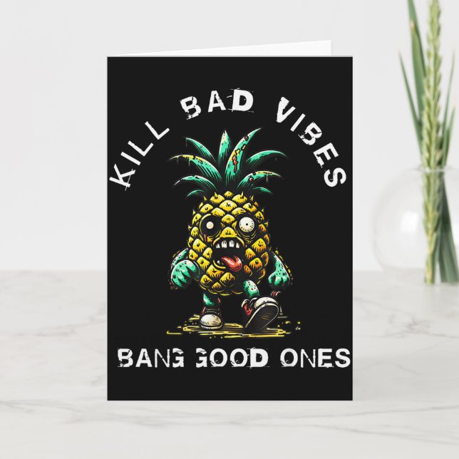 Carte Ananas tue les mauvaises vibrations, frappe les bo (Devant)