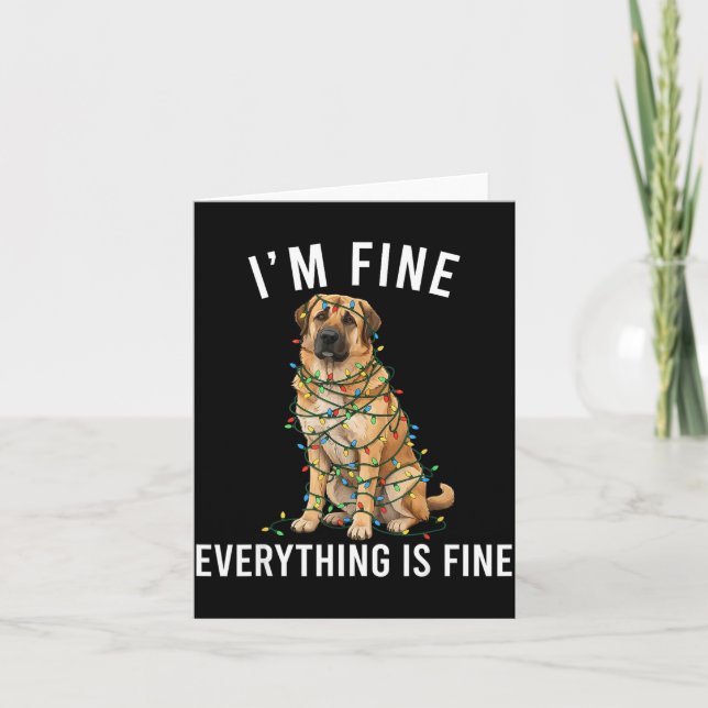 Carte Anatolian Shepherd Christmas I'm Fine Everything I (Devant)