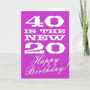 Carte anniversaire 40e pour femmes   40 est le nou