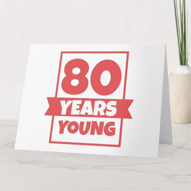 Carte Anniversaire 80 Anniversaire Jeune 80ème Idée Cade (Devant)