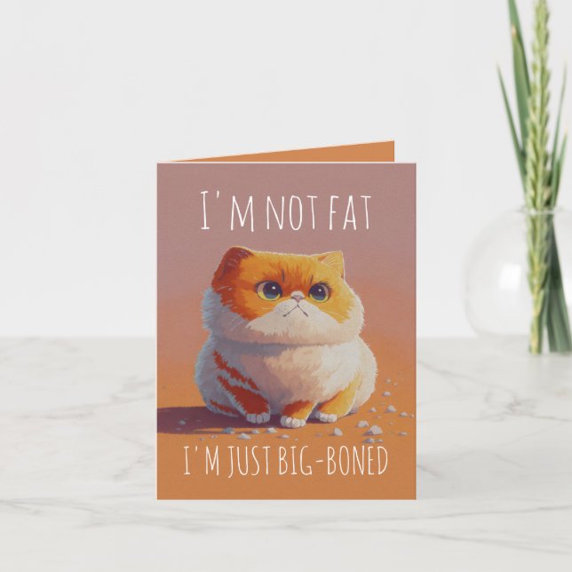 Carte Anniversaire drôle de Big Boned Cat (Devant)