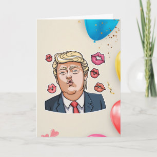 Carte Anniversaire drôle de Trump