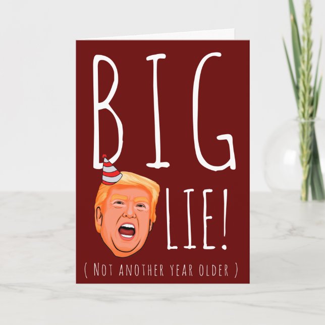Carte Anniversaire drôle de Trump : grand mensonge d'ann (Devant)