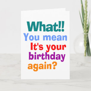 CARTE ANNIVERSAIRE DRÔLE ENCORE