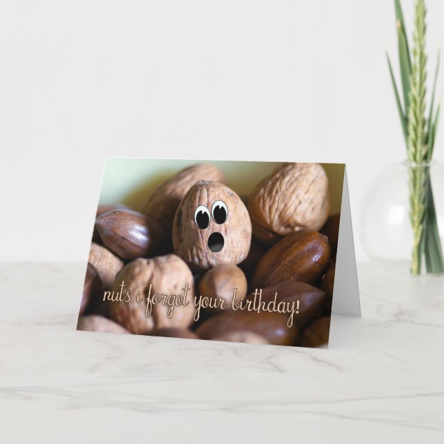 Carte Anniversaire - Nuts J'Ai Oublié Votre Annive (Devant)