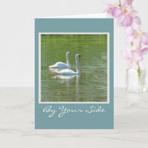 CARTE ANNIVERSAIRE/PAR VOTRE CÔTÉ TOUJOURS/DEUX SWANS GL