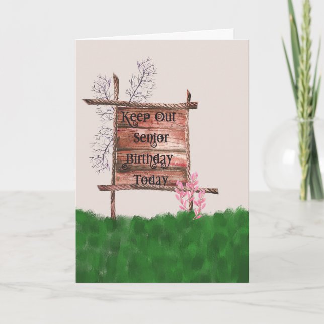 Carte Anniversaire Senior, Keep Out Sign (Devant)