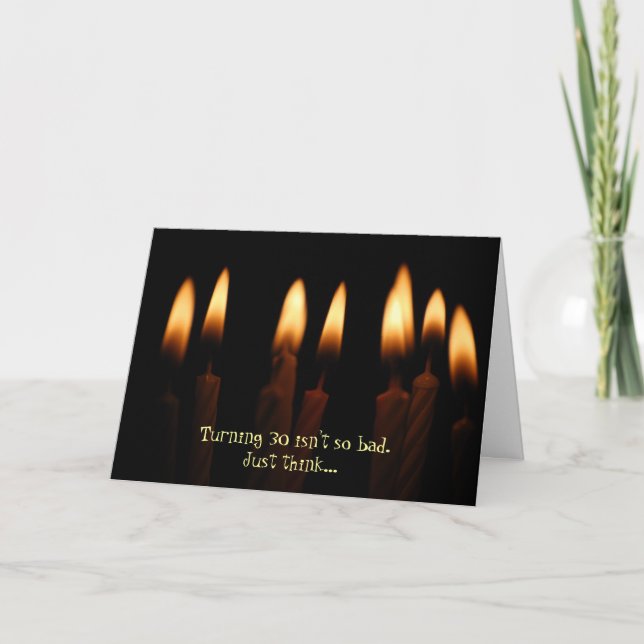Carte Anniversaire -Tourner 30 n'est pas si mal.Juste pe (Devant)