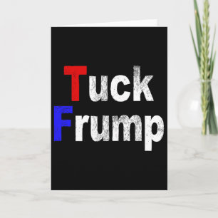 Carte Anti Trump Tuck Frump Drôle Politique