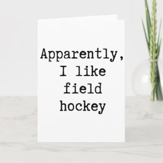 Carte Apparemment j'aime le hockey sur gazon Maman Papa 