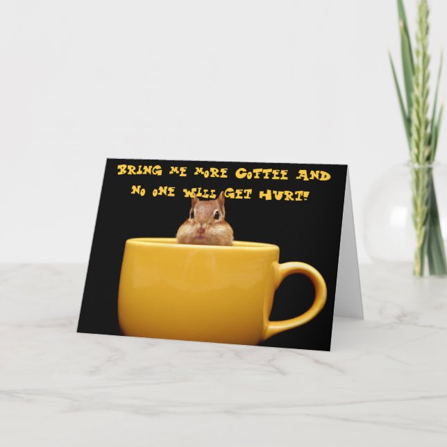 Carte Apporte-moi plus de café (Devant)